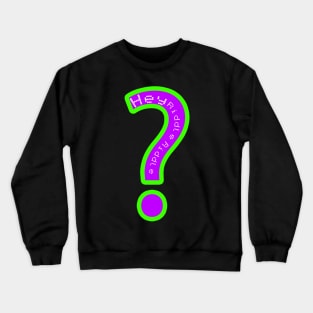 Hey Riddle Riddle Crewneck Sweatshirt